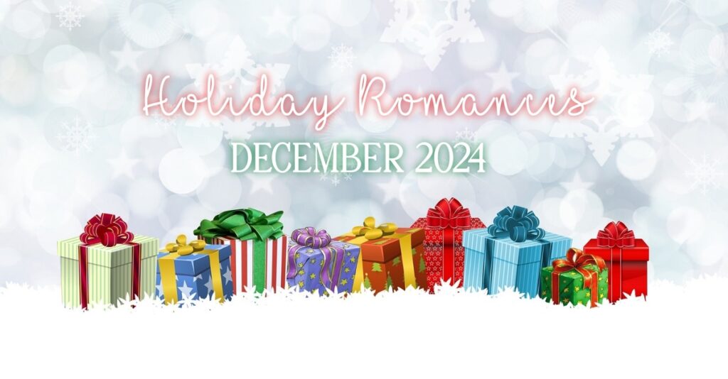 a white snowy background with presents and the words holiday romances december 2024